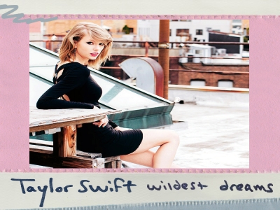 Taylor Swift - Wildest Dreams