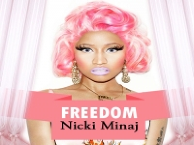 Nicki Minaj - Freedom